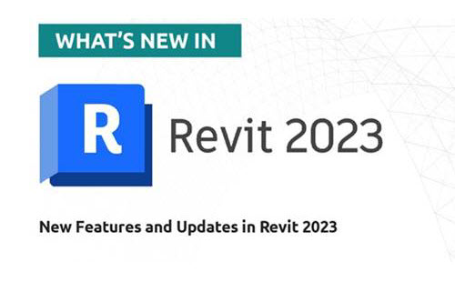 Những tính năng mới tốt nhất trên Revit 2023 (P1)